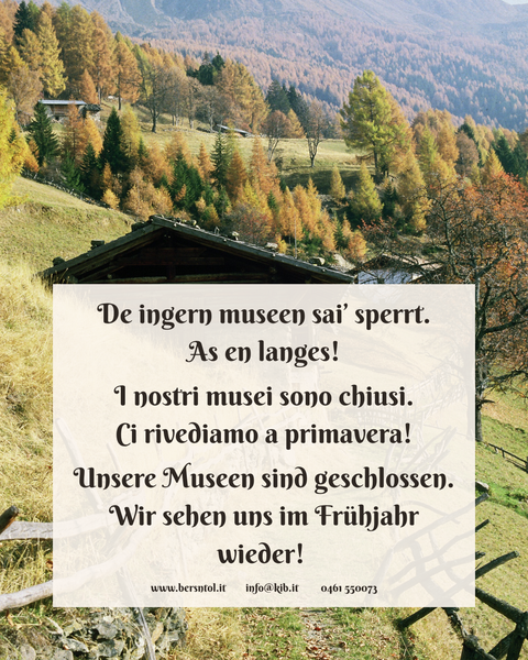 De ingern museen sai' sperrt. I nostri musei sono chiusi.