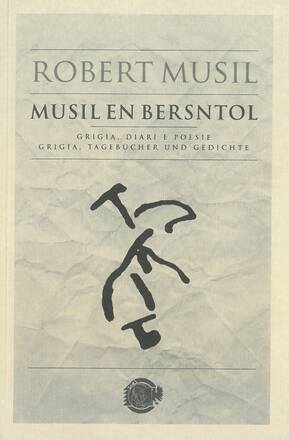 Bild: Musil en Bersntol, Grigia Tagebücher